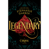 Legendary by Stephanie Garber (Caraval #2)